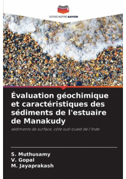 Évaluation géochimique et caractéristiques des sédiments de l'estuaire de Manakudy