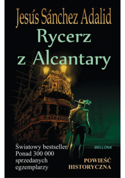 Adalid Jesus Sanchez - Rycerz z Alcantary
