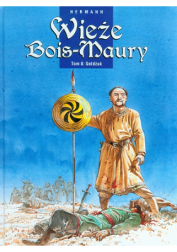 Wieże Bois-Maury tom 8 Seldżuk