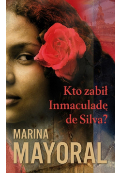 Kto zabił Inmaculadę de Silva