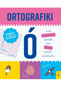 Ortografiki. Ćwiczenia z Ó