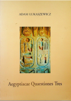 Aegyptiacae Quaestiones Tres