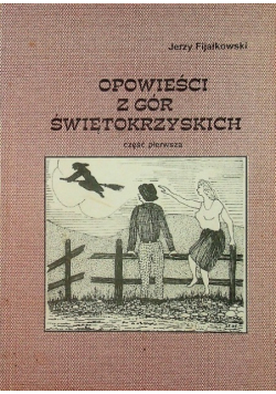 Opowieści z gór świętokrzyskich Część 1