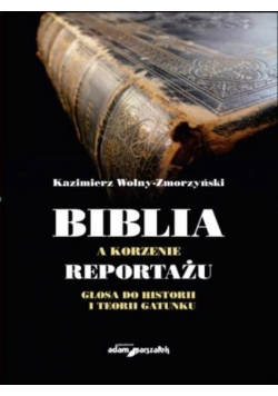 Biblia a korzenie reportażu Glosa do historii