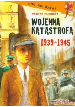 Wojenna katastrofa 1939 - 1945