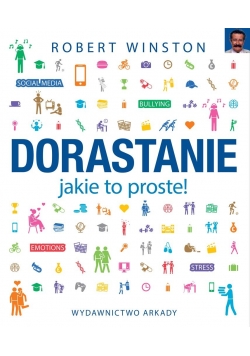 Dorastanie jakie to proste!