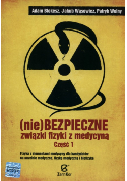 Niebezpieczne związki fizyki z medycyną Część 1