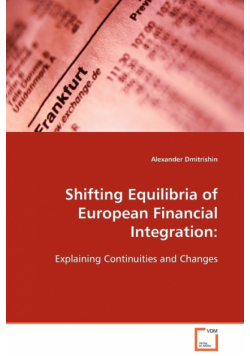 Shifting Equilibria of European Financial Integration