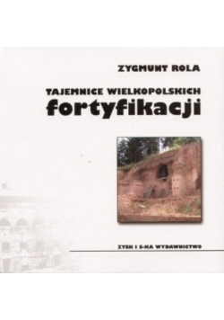 Tajemnice wielkopolskich fortyfikacji
