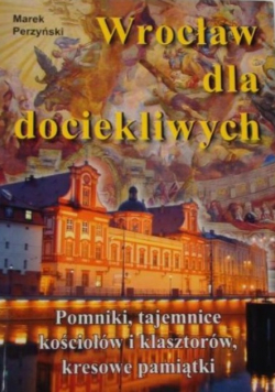 Wrocław dla dociekliwych