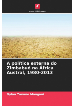 A política externa do Zimbabué na África Austral, 1980-2013