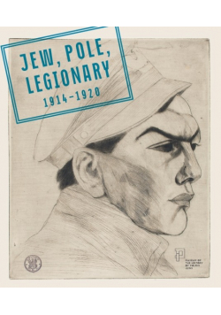 Żyd Polak Legionista 1914-1920