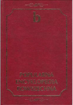 Popularna encyklopedia powszechna Tom 2 b