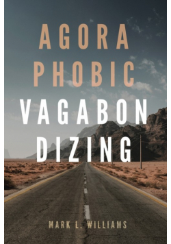 Agoraphobic Vagabondizing