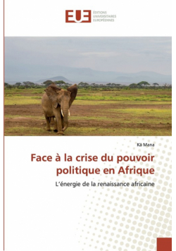 Face à la crise du pouvoir politique en Afrique