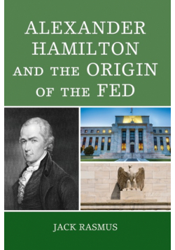 Alexander Hamilton and the Origins of the Fed
