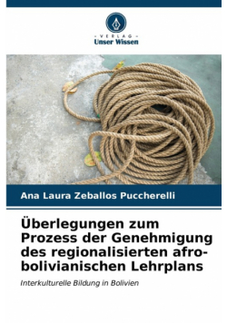 Überlegungen zum Prozess der Genehmigung des regionalisierten afro-bolivianischen Lehrplans
