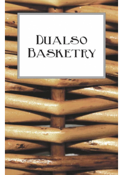 Dualso Basketry