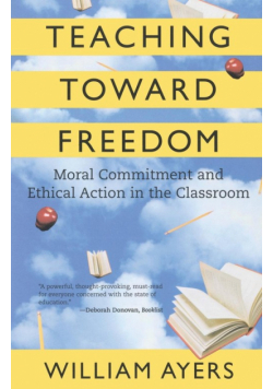 Teaching Toward Freedom