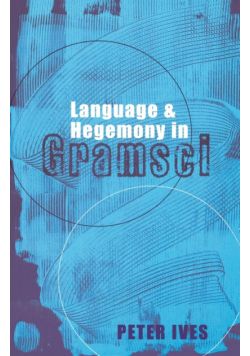 Language And Hegemony In Gramsci