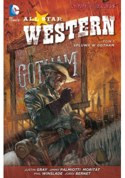 Palmiotti Jimmy - All Star Western tom 1 Spluwy w Gotham