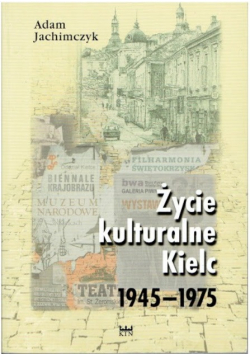 Życie kulturalne Kielc 1945 1975