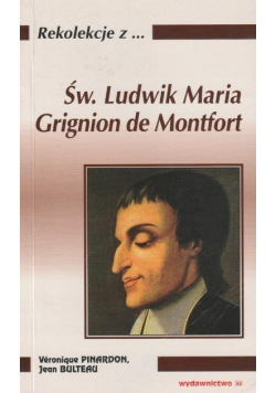 Rekolekcje z Św Ludwik Maria Grignion de Montfort