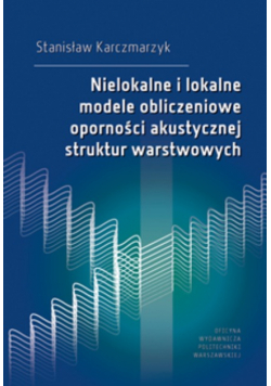 Nielokalne i lokalne modele obliczeniowe oporności akustycznej struktur warstwowych