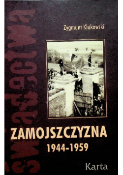Zamojszczyzna tom II 1944 - 1959
