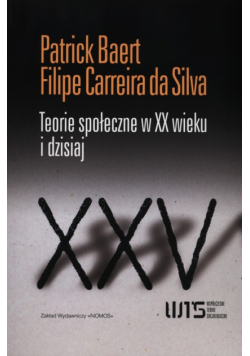Teorie społeczne w XX wieku i dzisiaj