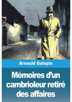 Mémoires d'un cambrioleur retiré des affaires