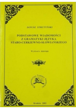 Podstawowe wiadomości z gramatyki języka staro - cerkiewno - słowiańskiego