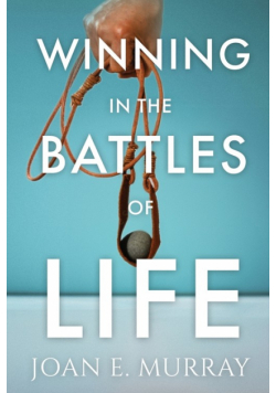 Winning In the Battles of Life