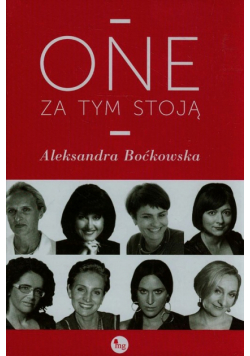 One za tym stoją