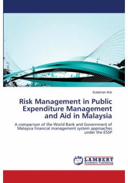 Risk Management in Public Expenditure Management and Aid in Malaysia
