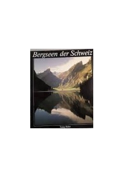 Bergseen der Schweiz