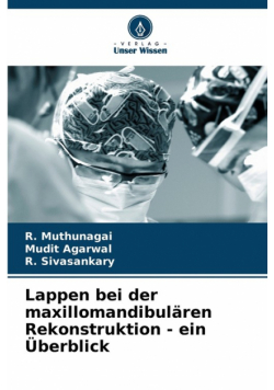 Lappen bei der maxillomandibulären Rekonstruktion - ein Überblick