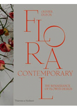 Dupon Olivier - Floral Contemporary The Renaissance in flower design
