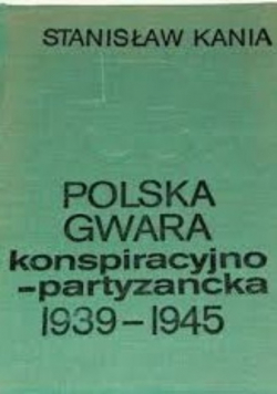 Polska Gwara konspiracyjno-partyzancka 1939 - 1945