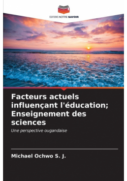 Facteurs actuels influençant l'éducation; Enseignement des sciences