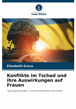 Konflikte im Tschad und ihre Auswirkungen auf Frauen
