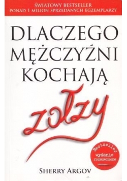 Dlaczego mężczyźni kochają zołzy