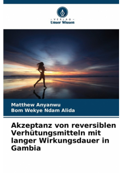 Akzeptanz von reversiblen Verhütungsmitteln mit langer Wirkungsdauer in Gambia