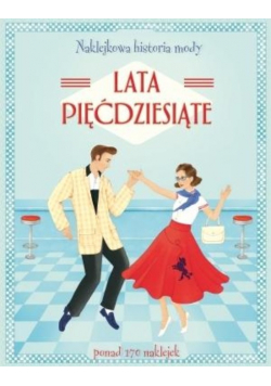 Naklejkowa historia mody Lata pięćdziesiąte
