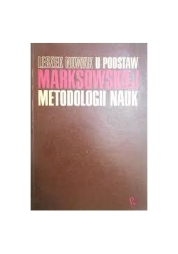 U Podstaw Marksowskiej Metodologii Nauk