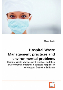 Hospital Waste Management practices and  environmental problems