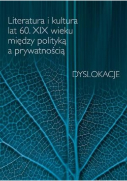 Literatura i kultura lat 60 XIX Wieku między polityką a prywatnością