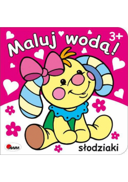 Słodziaki. Maluj wodą!
