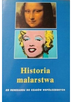 Historia malarstwa od renesansu do czasów współczesnych