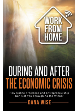 Work from Home During and After the Economic Crisis